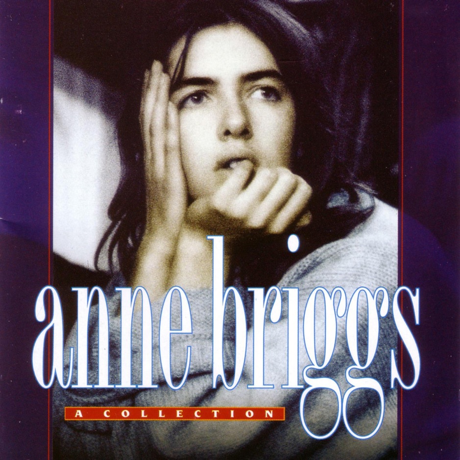 Anne Briggs - A Collection